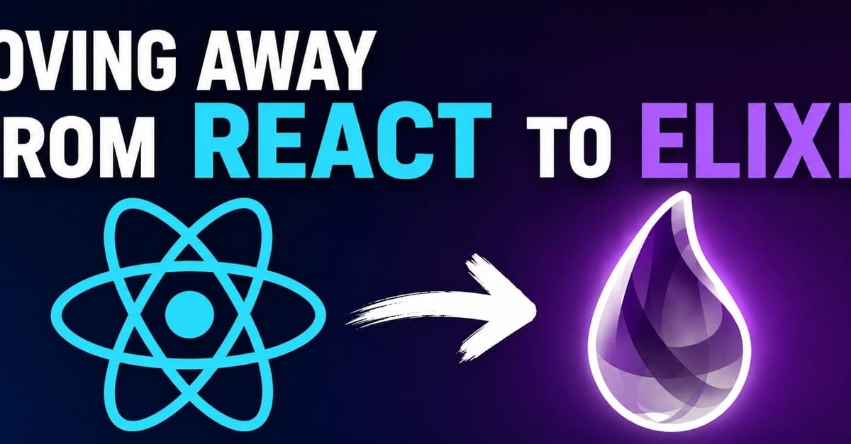Why I Ditched React and Inertia for Full-Stack Elixir with LiveView